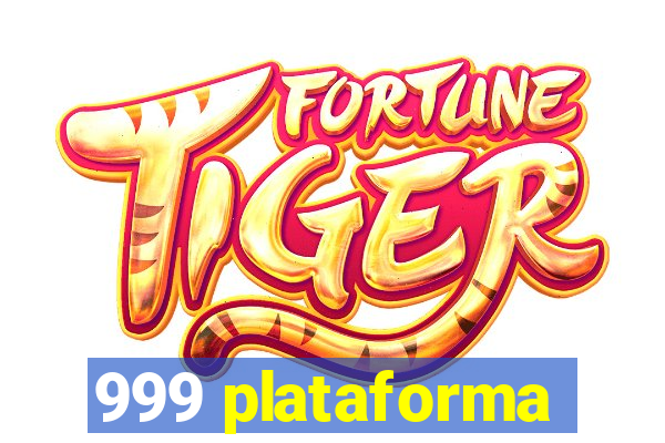 999 plataforma